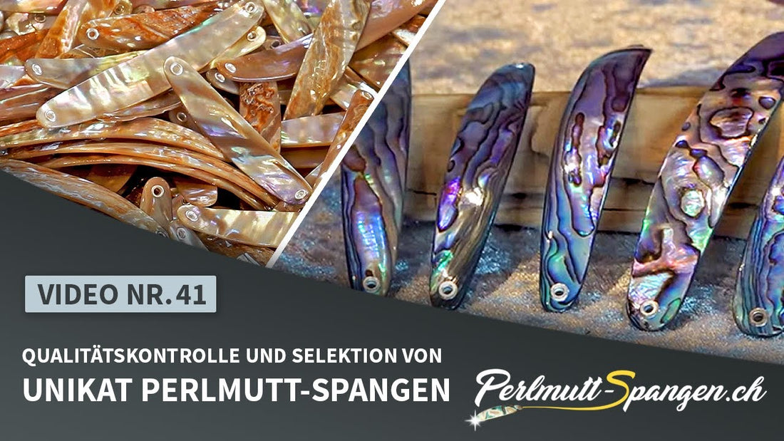 Qualitätskontrolle und Selektion von Unikat Perlmutt-Spangen