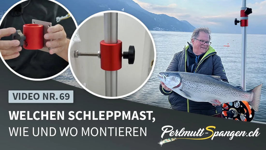 Welchen Schleppmast, wie und wo montieren